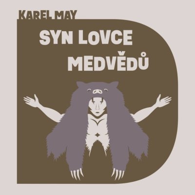 Syn lovce medvědů - Karl May – Zboží Dáma