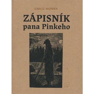 Zápisník pana Pinkeho - Ewald Murrer