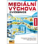 MEDIÁLNÍ VÝCHOVA CVIČEBNICE ZADÁNÍ - Jan Pospíšil; Lucie Sára Závodná – Hledejceny.cz