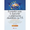 Evropská unie k maturitě a přijímacím zkouškám na VŠ