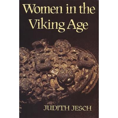 Women in the Viking Age - J. Jesch