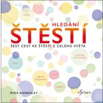 Hledání štěstí - Mike Annesley – Hledejceny.cz