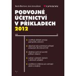 Podvojné účetnictví v příkladech 2012 - Janoušková Jana, Blechová Beata – Hledejceny.cz