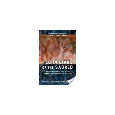 Technicians of the Sacred: A Range of Poetries from Africa, America, Asia, Europe, and Oceania Rothenberg JeromePaperback – Hledejceny.cz