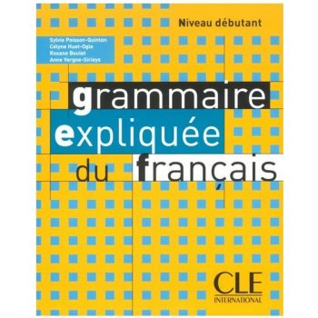 Grammaire expliquée du francais Niveau débutant