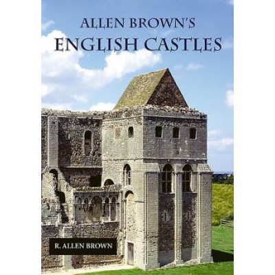 Allen Brown's English Castles R. Brown