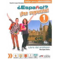 ¿Español? ­Por supuesto! 1-A1. Libro del profesor.