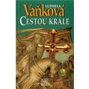 Cestou krále - Zrození království III. - Vaňková Ludmila