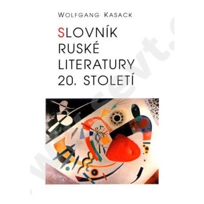 Slovník ruské literatury 20.století - Kassack, Wolfgang