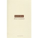 Život rozumění Kouba Pavel – Hledejceny.cz