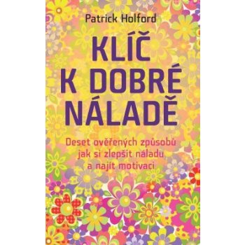 Klíč k dobré náladě - Patrick Holford