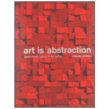 Art is Abstraction Czech Visual Culture of the sixties Primus Zdenek