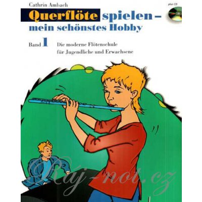 Querflte spielen - mein schnstes Hobby. Band 1. Ausgabe mit CD Ambach Cathrin Paperback – Zboží Mobilmania