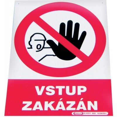 Český výrobce Tabulka "Vstup zakázán", plastová A4 612400200000 – Hledejceny.cz