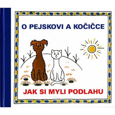 O pejskovi a kočičce Jak si myli podlahu – Zbozi.Blesk.cz