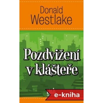 Pozdvižení v klášteře - Westlake Donald