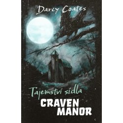 Tajemství sídla Craven Manor - limitovaná edice - Darcy Coates