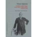 Vůdce národa - František Ladislav Rieger a jeho místo v české politice, kultuře a vědě - Velek Luboš, Pavlíček Viktor – Hledejceny.cz