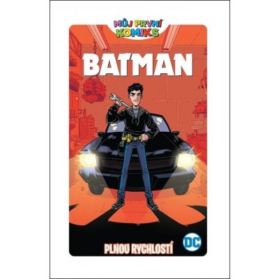 Můj první komiks Batman - Plnou rychlostí - Fontana Shea – Zboží Mobilmania