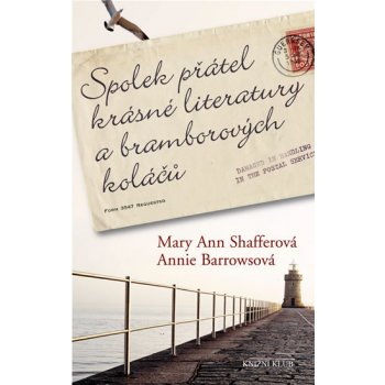 Spolek přátel krásné literatury a bramborových koláčů Shafferová Mary Ann, Barrowsová Annie