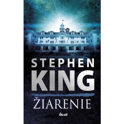 Žiarenie - Stephen King – Hledejceny.cz