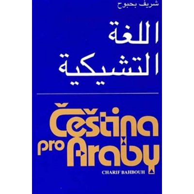 Bahbouh Charif - Čeština pro Araby – Hledejceny.cz