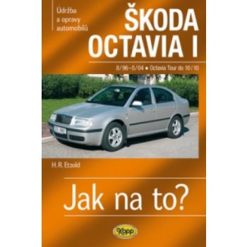 Škoda Octavia I/Tour • 8/96–10/10 • Jak na to? č. 60 - Etzold Hans-Rudiger Dr.