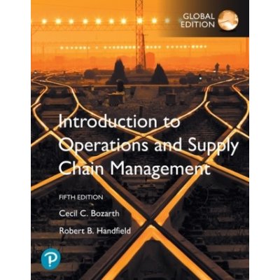 Introduction to Operations and Supply Chain Management, Global Edition - Bozarth, Cecil B.; Handfield, Robert B. – Hledejceny.cz