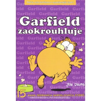 Garfield zaokrouhluje - 15. kniha sebraných Garifeldových stripů - J. Davis