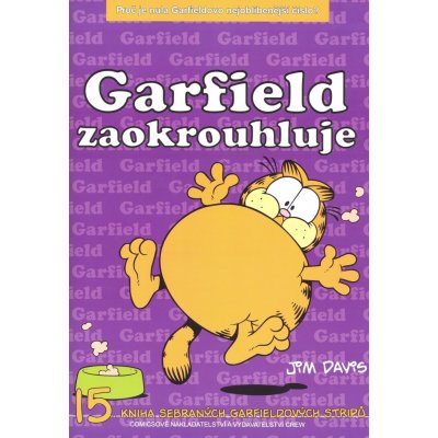 Garfield zaokrouhluje - 15. kniha sebraných Garifeldových stripů - J. Davis – Hledejceny.cz