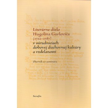 Literárne dielo Hugolína Gavloviča 1712-1787