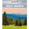 Mapa a průvodce Jižní stezka Českem od východu k západu - Hocek Jan