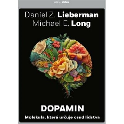 Dopamin - Daniel Z. Lieberman; Michael E. Long – Zboží Dáma