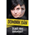 Žiješ iba dvakrát - Dominik Dán – Hledejceny.cz