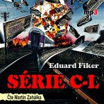 Série C-L - Eduard Fiker - čte Martin Zahálka – Zbozi.Blesk.cz