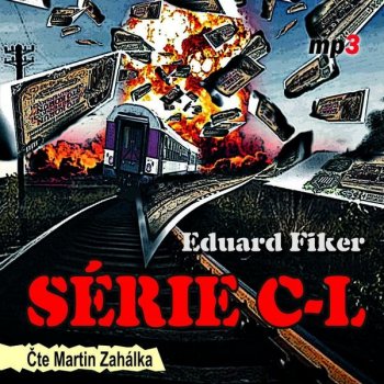Série C-L - Eduard Fiker - čte Martin Zahálka