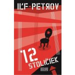 12 stoličiek - Iľf Iľja, Petrov Jevgenij – Hledejceny.cz