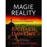 Magie reality. Jak víme, co je skutečně pravda - Richard Dawkins - Academia – Hledejceny.cz