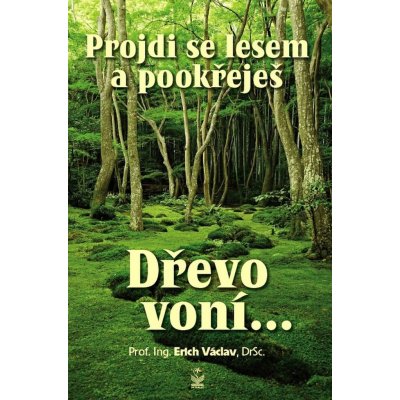 Projdi se lesem a pookřeješ