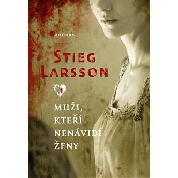 Muži, kteří nenávidí ženy -- Milénium 1 - Stieg Larsson