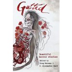 Gutted: Beautiful Horror Stories Gaiman NeilPaperback – Hledejceny.cz