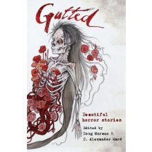 Gutted: Beautiful Horror Stories Gaiman NeilPaperback