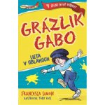 Grázlik Gabo lieta v oblakoch - Francesca Simon, Tony Ross ilustrácie – Hledejceny.cz