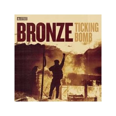 Bronze - Ticking Bomb LP