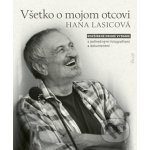 Všetko o mojom otcovi, 2. vydanie – Hledejceny.cz