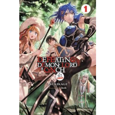 Defeating the Demon Lords a Cinch If Youve Got a Ringer Light Novel, Vol. 1 – Zboží Mobilmania