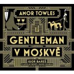 Gentleman v Moskvě - Amor Towles – Hledejceny.cz