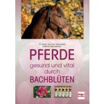 Pferde gesund und vital durch Bachblüten – Hledejceny.cz