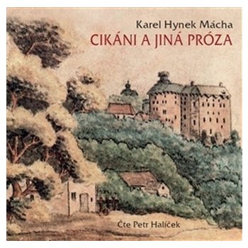 Cikáni a jiná próza - Karel Hynek Mácha