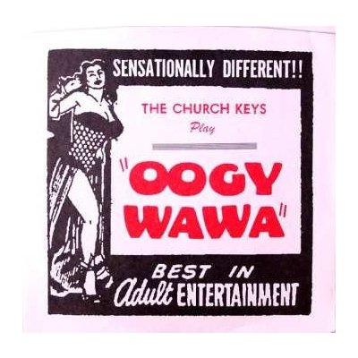 SP The Church Keys - Oogy Wawa / Ale Up